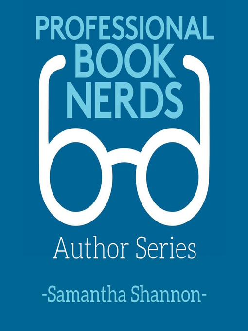 Title details for Interview with Samantha Shannon by Professional Book Nerds - Available